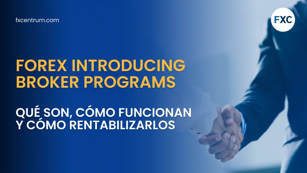 Introducing Broker Program con FXCentrum